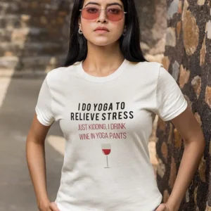 I Do Yoga To Relieve Stress...T-shirt (White)